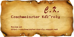 Czechmeiszter Károly névjegykártya